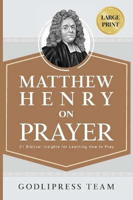 Matthew Henry on Prayer