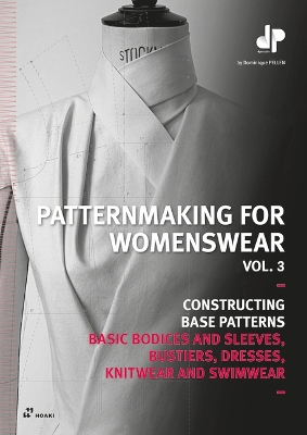 Patternmaking for Womenswear, Vol 3: Basic Bodices and Sleeves, Bustiers, Dresses, Knitwear and Swimwear