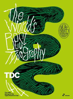 World's Best Typography: The 44th Annual of the Type Directors Club 2023