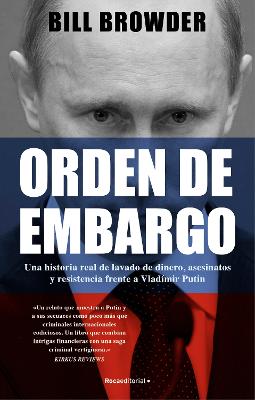 Orden de embargo: Una historia real de lavado de dinero, asesinatos y resistenci a frente a Vladimir Putin / Freezing Order: A True Story of Money Laundering