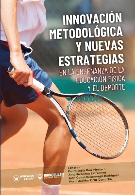 Innovacion metodologica y nuevas estrategias en la ensenanza de la educacion fisica y el deporte