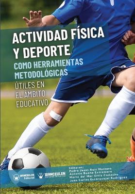 Actividad fisica y deporte como herramientas metologicas utiles en el ambito educativo