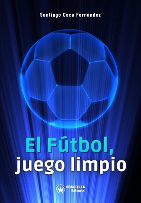 El futbol, juego limpio