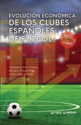 Evolucion economica de los clubes espanoles de Futbol en los ultimos 30 anos