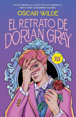 El retrato de Dorian Gray (Edicion Ilustrada) / The Picture of Dorian Gray (Illu strated Edition)