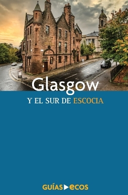 Glasgow y el sur de Escocia