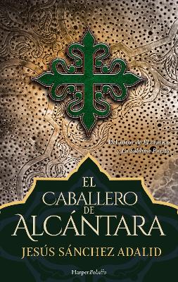 El Caballero de Alc?ntara (the Knight of Alcantara - Spanish Edition)