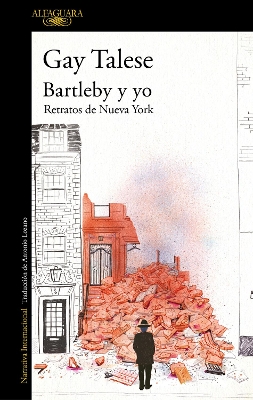 Bartleby y yo: Retratos de Nueva York / Bartleby and Me: Reflections of an Old S crivener