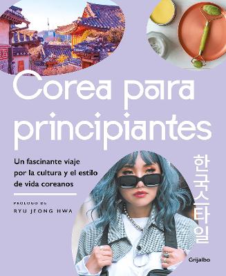 Corea para principiantes/ The Korean Lifestyle Book