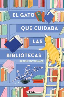 El gato que cuidaba las bibliotecas / The Cat Who Saved Books