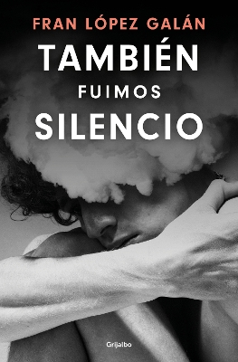 Tambien fuimos silencio / We Were Also Silence