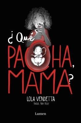?Que Pacha, mama? / What's Wrong Mom