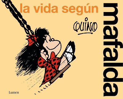 La vida segun Mafalda / Life According to Mafalda