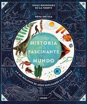 La historia mas fascinante del mundo: 4.6 mil millones de anos explicados en 24 horas / The Most Fascinating Story in the World