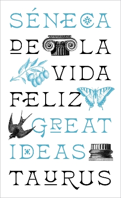 De la vida feliz / On the Happy Life: De Vita Beata