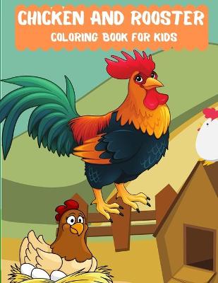 Chicken and Rooster Coloring Book For Kids