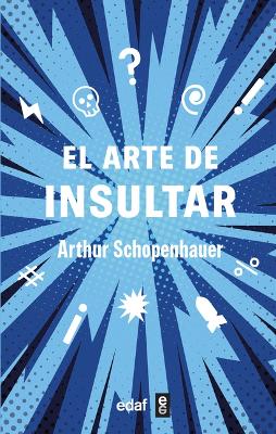 El Arte de Insultar, El