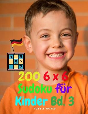 200 6 x 6 Sudoku f?r Kinder Vol. 3