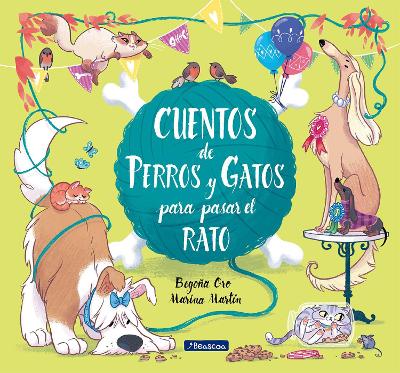 Cuentos de perros y gatos para pasar el rato / Stories of Cats and Dogs to Pass the Time