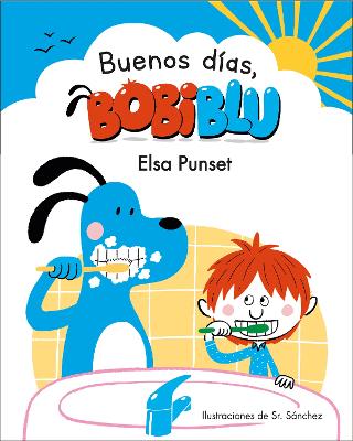 !Buenos dias, Bobiblu! / Good Morning, Bobiblu!