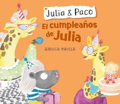 Julia & Paco: El cumpleanos de Julia / Julia & Paco: Julia's birthday
