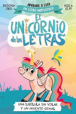 Una libelula sin volar y un invento genial. Aprender a leer con MAYUSCULAS (a pa rtir de 5 anos) / A Flightless Dragonfly and a Brilliant Invention