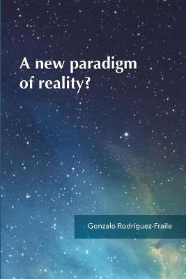 new paradigm of reality?