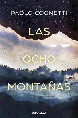 Las ocho montanas / The Eight Mountains