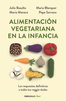 Alimentacion vegetariana en la infancia / Vegetarian Diet in Childhood