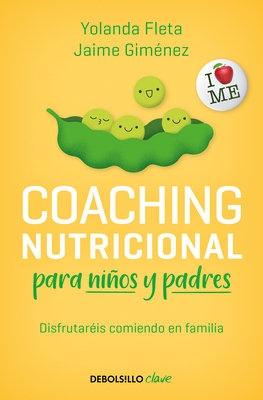 Coaching nutricional para ninos y padres / Nutritional Coaching for Children and  Parents