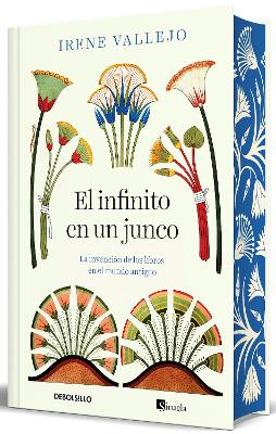 El infinito en un junco (Edicion limitada, cantos pintados) / Papyrus: The Inven tion of Books (Limited Edition, Sprayed Edges)