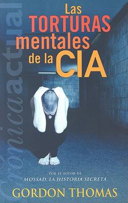 Las Torturas Mentales de la CIA
