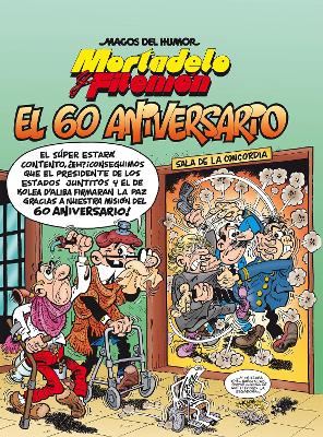Mortadelo y Filemon. El 60 aniversario / Mortadelo and Filemon. 60th Anniversary