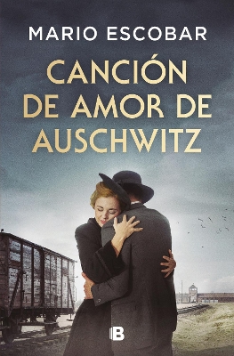 Cancion de amor de Auschwitz / Love Song from Auschwitz