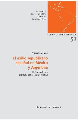 El exilio republicano espanol en Mexico y Argentina