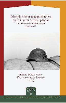 Metodos de propaganda activa en la Guerra Civil espanola