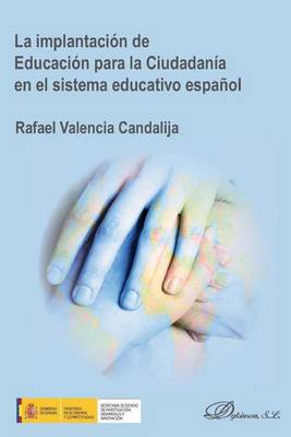 La Implantacion de Educacion Para La Ciudadania En El Sistema Educativo Espanol