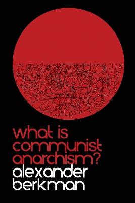 What is Communist Anarchism?