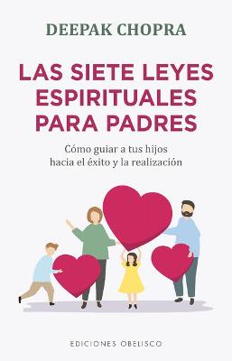 Siete Leyes Espirituales Para Padres, Las