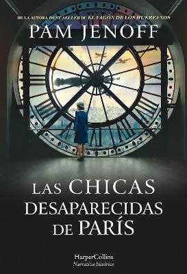 Las Chicas Desaparecidas de Par?s (the Lost Girls of Paris - Spanish Edition)