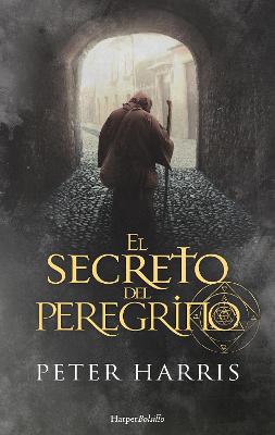 Secreto del Peregrino (the Pilgrim's Secret - Spanish Edition)