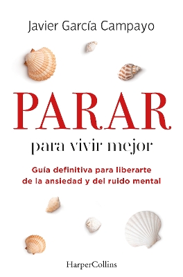 Parar Para Vivir Mejor (to Live Better - Spanish Edition)