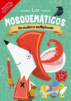 Mosquematicos, Los. Un Misterio Multiplicado