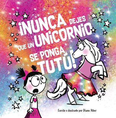 Nunca Dejes Que... Un Unicornio Se Ponga Un Tutu!