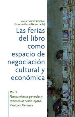 Las ferias del libro como espacios de negociacion cultural y economica