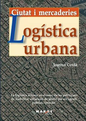 Logistica urbana. Ciutat i mercaderies