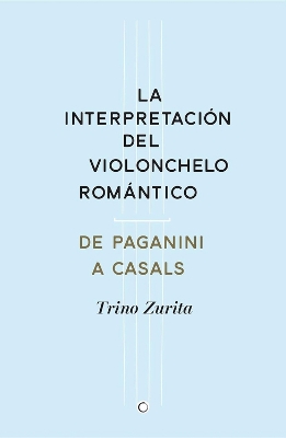 La interpretacion del violonchelo romantico