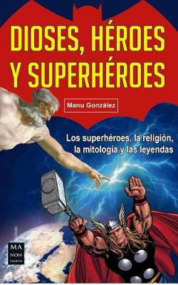 Dioses, H roes y Superh roes