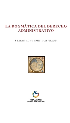 La dogmatica del Derecho Administrativo