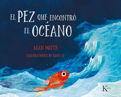 El Pez Que Encontro El Oceano